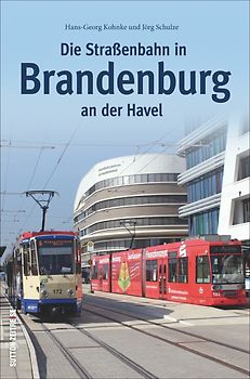 Die Straßenbahn in Brandenburg an der Havel