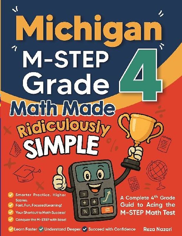 Michigan M-STEP Grade 4 Math Made Ridiculously Simple
