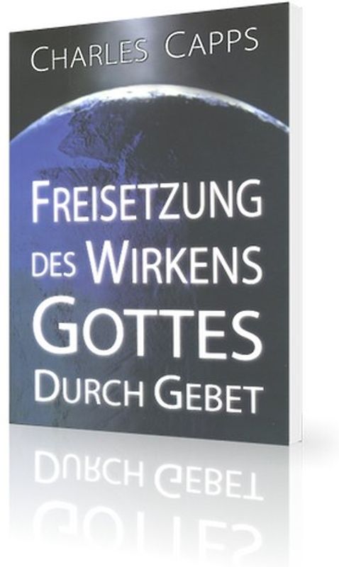 Freisetzung des Wirkens Gottes durch Gebet