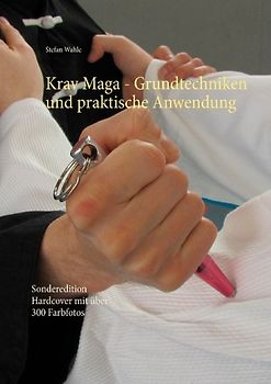 Krav Maga - Grundtechniken und praktische Anwendung