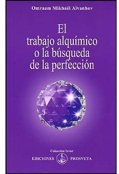 El trabajo alquímico o la búsqueda de la perfección