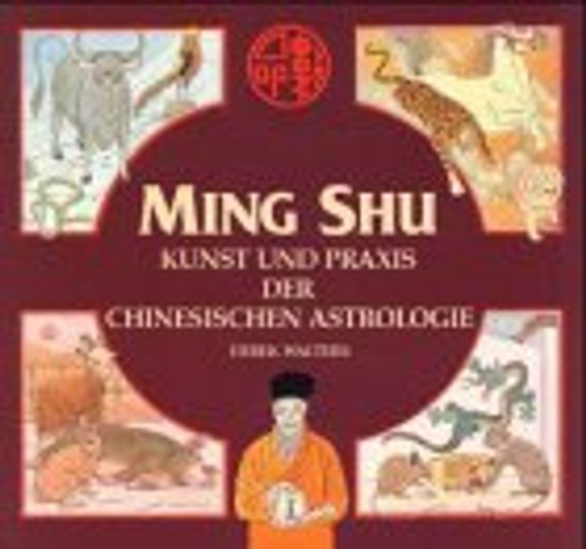 Ming Shu. Kunst und Praxis der chinesischen Astrologie