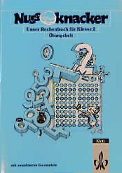 Unser Rechenbuch - Nussknacker - Ausgabe B (Berlin, Brandenburg,.... Diese Ausgabe liegt in reformierter Rechtschreibung und Zeichensetzung vor / Übungsheft mit erweiterter Geometrie