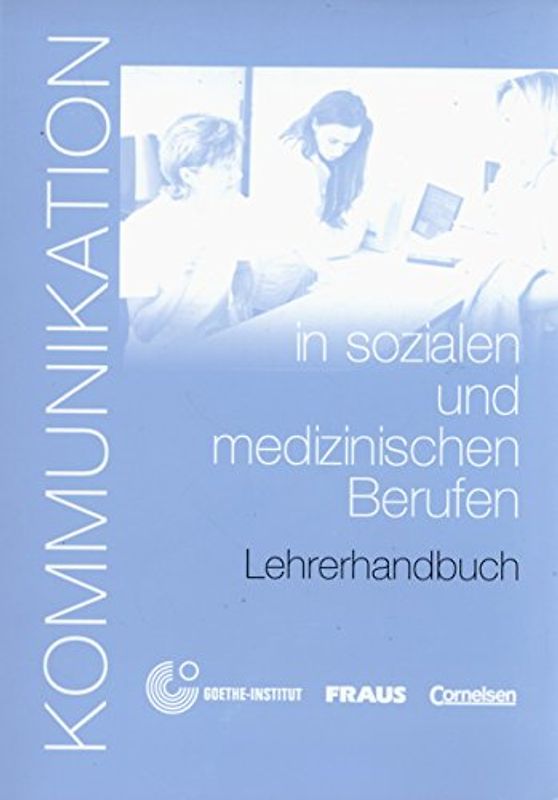 Kommunikation im Beruf - Für alle Sprachen / B1/B2 - Kommunikation in sozialen und medizinischen Berufen