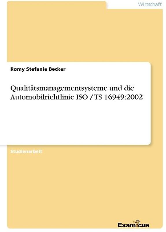 Qualitätsmanagementsysteme und die Automobilrichtlinie ISO / TS 16949:2002