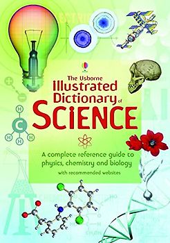 Illustrated Dictionary of Science (Illustrated Dictionaries and Thesauruses)