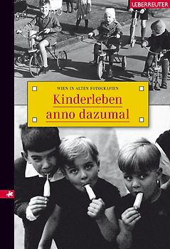 Kinderleben anno dazumal