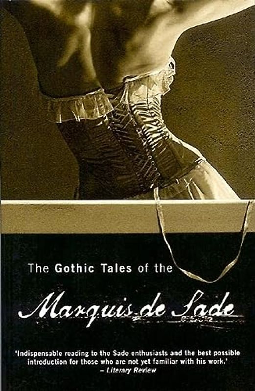 Gothic Tales of the Marquis de Sade
