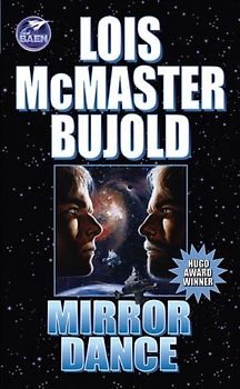 Mirror Dance: A Vorkosigan Adventure (Miles Vorkosigan Adventures) - Lois McMaster Bujold