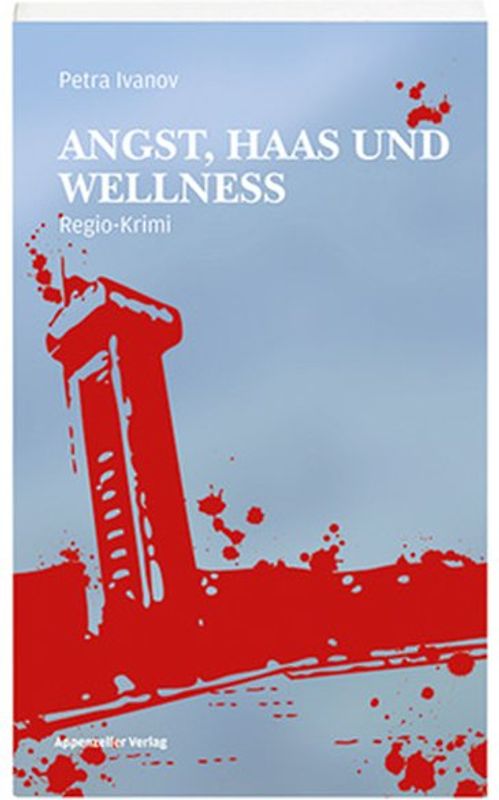 Angst, Haas und Wellness