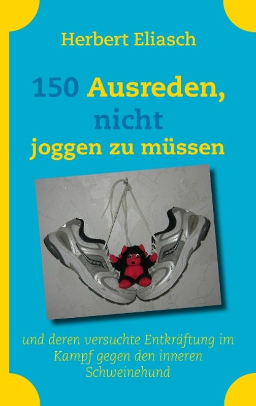 150 Ausreden, nicht joggen zu müssen