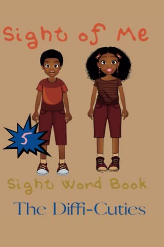 Sight of Me: Sight Word Book: The Diffi’Cuties (Sight of Me: Sight Word Book “Diffi’Cuties”)