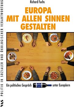 EUROPA MIT ALLEN SINNEN GESTALTEN