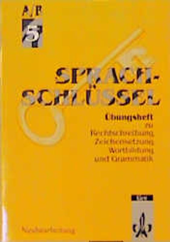 Sprachschlüssel - Ausgabe A/B / Sprachschlüssel - Ausgabe Nordrhein-Westfalen (Neubearbeitung). Übungsheft