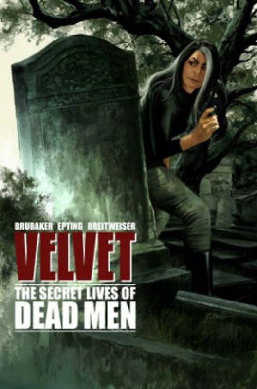 Velvet 2: The Secret Lives of Dead Men - Brubaker, Ed