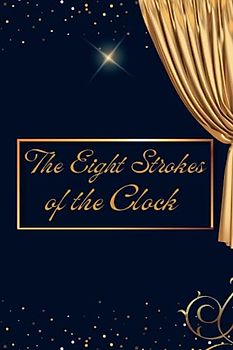 The Eight Strokes of the Clock