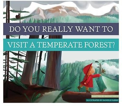 Do You Really Want to Visit a Temperate Forest?