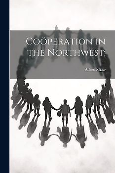 Coöperation in the Northwest;