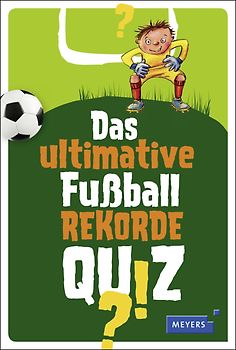 Das ultimative Fußball-Rekorde-Quiz