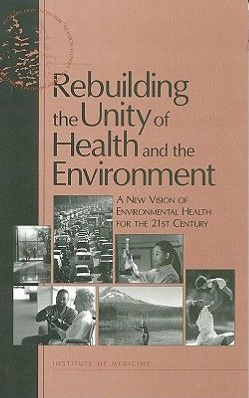 Rebuilding the Unity of Health and the Environment