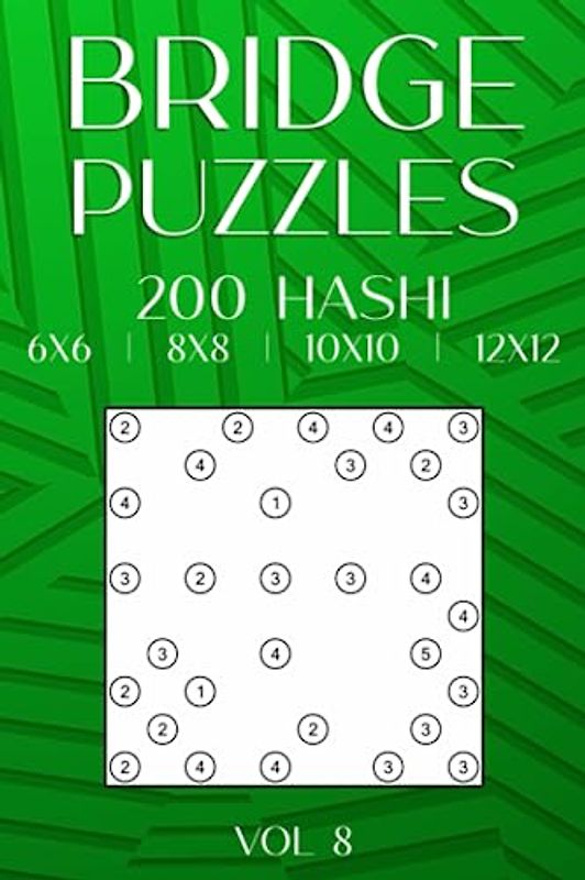 Hashi Bridge Puzzles: Japanese Puzzle Book with 200 Hashiwokakero for Adults & Teens