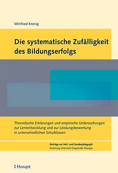 Die systematische Zufälligkeit des Bildungserfolgs
