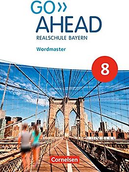 Go Ahead - Realschule Bayern 2017 - 8. Jahrgangsstufe