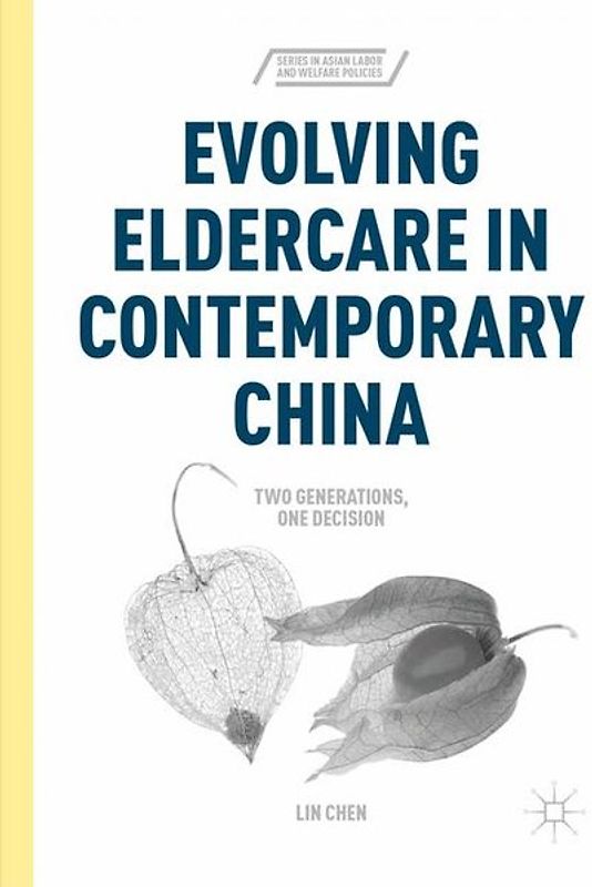 Evolving Eldercare in Contemporary China