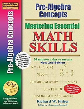 Pre-Algebra Concepts 2nd Edition, Mastering Essential Math Skills: 20 minutes a day to success (Stepping Stones to Proficiency in Algebra, Band 3)