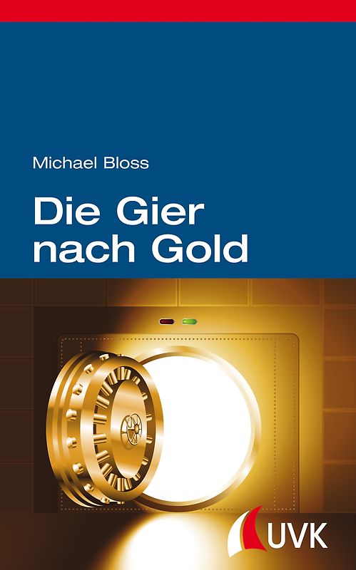 Die Gier nach Gold