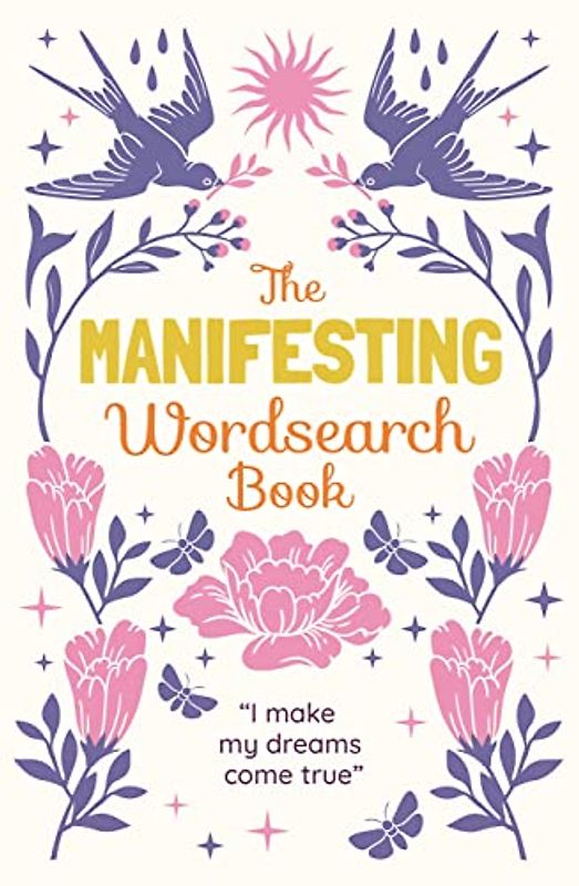 The Manifesting Wordsearch Book: Over 150 puzzles