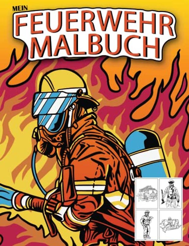 Mein Feuerwehr Malbuch: Feuerwehr Buch mit Feuerwehrautos