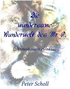 Die wundersame Wunderwelt des Mr P.