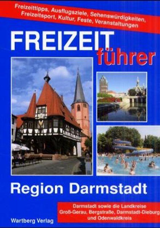 Freizeitführer Region Darmstadt, Bergstrasse, Odenwald