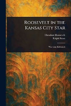 Roosevelt in the Kansas City Star