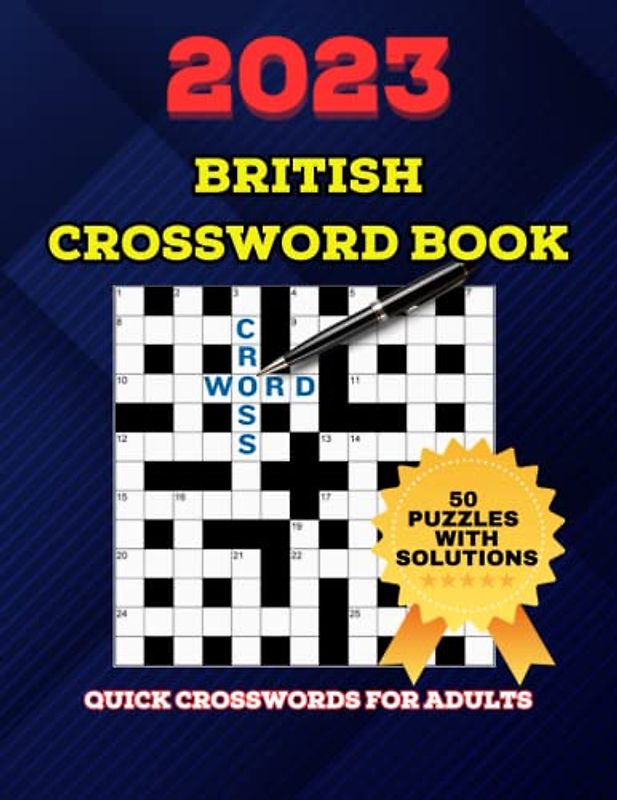 2023 British Crossword Book: Quick Crosswords for Adults and Seniors, 50 LARGE PRINT Challenging and Easy on the Eyes Puzzles with Solutions