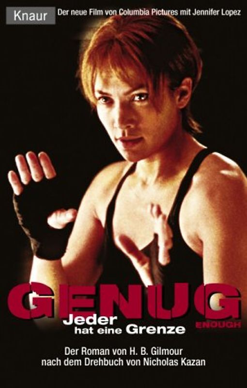 Enough. Der Roman zum Film nach einem Drehbuch von Elias Kazan. Der neue Film mit Jennifer Lopez