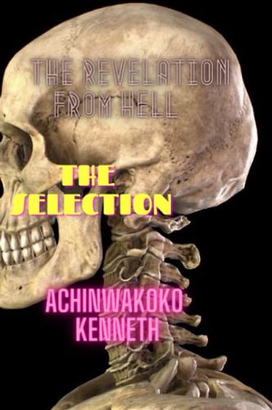 THE REVELATION FROM HELL: THE SELECTION