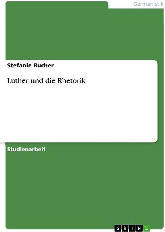 Luther und die Rhetorik