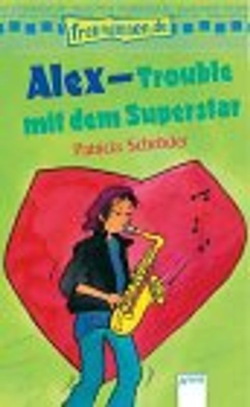 Alex - Trouble mit dem Superstar