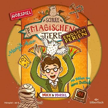 Die Schule der magischen Tiere - Endlich Ferien - Hörspiele 7: Max und Muriel - Das Hörspiel