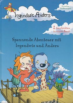 Irgendwie Anders: Spannende Abenteuer mit Irgendwie und Anders [Gebundene Ausgabe]