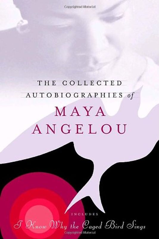 The Collected Autobiographies of Maya Angelou (Modern Library) - Maya Angelou