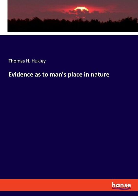 Evidence as to man's place in nature