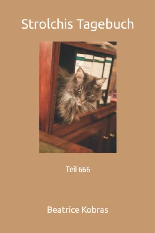 Strolchis Tagebuch: Teil 666