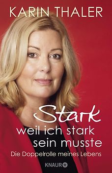 Stark, weil ich stark sein musste