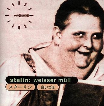 Stalin - Weisser Müll
