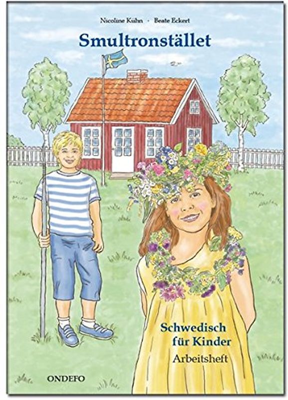 Arbeitsheft Smultronstället 1 - Schwedisch für Kinder: Das zugehörige Arbeitsheft zum Lehrwerk Smultronstället 1 - Schwedisch für Kinder