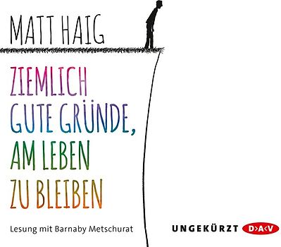 Ziemlich gute Gründe, am Leben zu bleiben