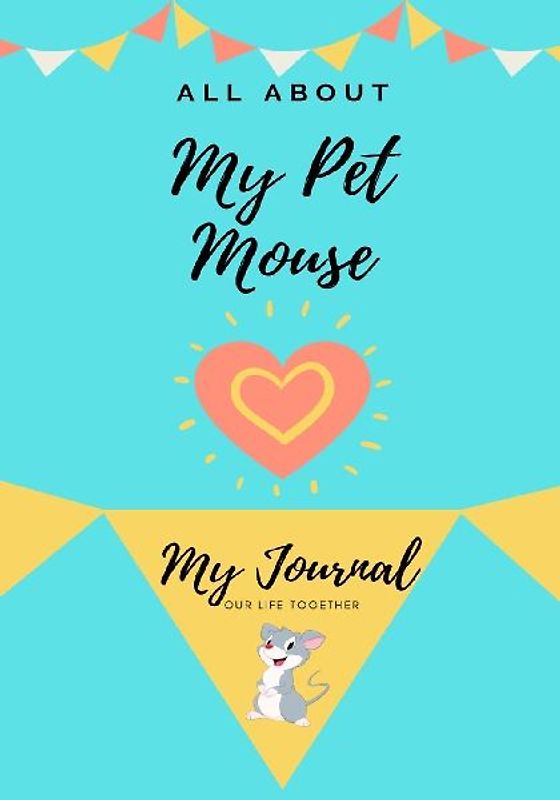 All About My Pet Mouse